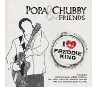 Popa Chubby and Friends – I Love Freddie King – Vinyle