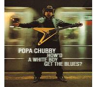How'd A White Boy Get The Blues ?