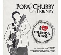 Popa Chubby - I Love Freddie King [Compact Discs]