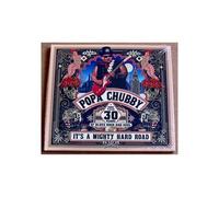 Popa Chubby : It's A Mighty Hard Road