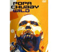 Popa Chubby: Wild