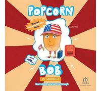 Popcorn Bob In America (The Popcorn Bob Series) - Maranke Rinck