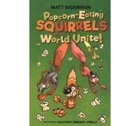 Popcorn-Eating Squirrels Of The World Unite!