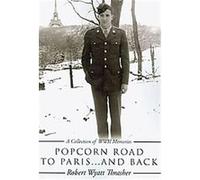 Popcorn Road to Paris... and Back Robert Wyatt Thrasher (Auteur)