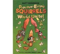 PopcornEating Squirrels of the World Unite by Matt Dickinson Inconnu (Auteur)