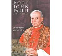 Pope John Paul Ii, A Man Of Our Age