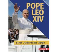 Pope Leo XIV First American Pope - Liz Sonneborn - Lerner Publications ™ - ebook (ePub) - Livre