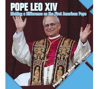 Pope Leo XIV: Making a Difference as the First American Pope (People Who Make a Difference)