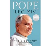 Pope Leo XIV: The Biography