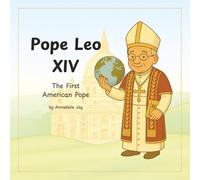 Pope Leo XIV: The First American Pope