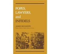 Popes Lawyers and Infidels by James Muldoon James Muldoon (Auteur)