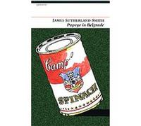 Popeye in Belgrade James Sutherland-Smith (Auteur)