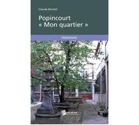 Popincourt « Mon quartier » - Claude-Michel Blomet - Publibook - broché - Récit