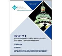 Popl 11 Proceedings Of The 38th Annual Acm Sigplan-Sigact Symposium On Principles Of Programming Languages