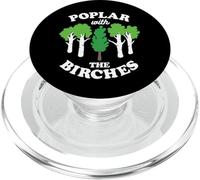 Poplar with The Birches Funny Arborist Tree Forest Blague Pun PopSockets PopGrip pour MagSafe