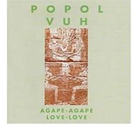 Popol Vuh - Agape-Agape / Love Love