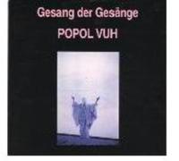 Popol Vuh - Der Gesange