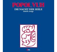 Popol Vuh - Die Nacht der Seele (Tantric Songs) [Import]