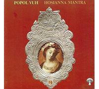 Popol Vuh - Hosianna Mantra [Import]