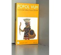 Popol Vuh : Le livre des Indiens Mayas Quichés