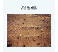 Popol Vuh - Sei Still, Wisse Ich Bin [Import]