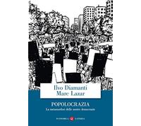 Popolocrazia. La metamorfosi delle nostre democrazie