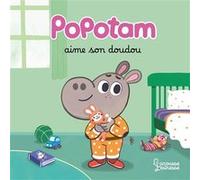 Popotam aime son doudou Fabien Öckto Lambert (Illustration), Agnès Besson (Auteur)