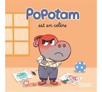 Popotam est en colère Fabien Ockto Lambert (Illustration), Agnès Besson (Auteur)