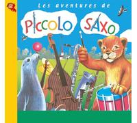 Popp, André - Les Aventures de Piccolo Saxo Vol. 1