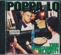 Poppa Lq - Your Entertainment My Reality