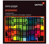 Poppe / Ensemble Musikfabrik - Prozession [Compact Discs]