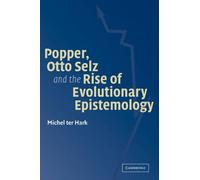 Popper, Otto Selz And The Rise Of Evolutionary Epistemology