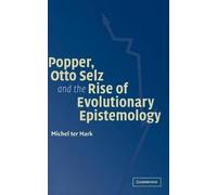 Popper, Otto Selz And The Rise Of Evolutionary Epistemology