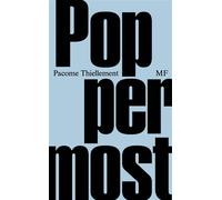 Poppermost - considérations sur la mort de Paul McCartney - Pacôme Thiellement - Mf Eds - broché - Essai