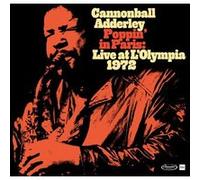 Cannonball Adderley - Poppin In Paris: Live At L'olympia 1972 [Compact Discs]