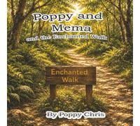Poppy and Mema: and the Enchantered Walk
