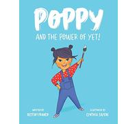 Poppy and the Power of Yet!
