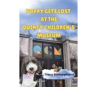 Poppy Gets Lost at the Quincy Children's Museum