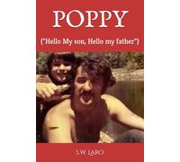 POPPY: ("Hello My son, Hello my father")