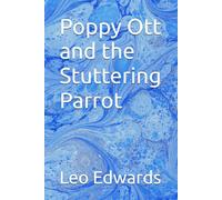 Poppy Ott and the Stuttering Parrot