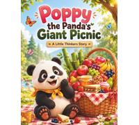 Poppy the Panda's Giant Picnic: A Little Thinkers Story