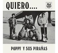Poppy Y Sus Piranhas - Quiero...
