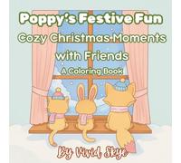 Poppy's Festive Fun: Cozy Christmas Moments with Friends
