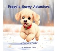 Poppy's Snowy Adventure: A Winter Tale of Bunnies, Family, and Fun