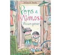 Pops et Mimosa - Mission grenier Emile Cucherousset (Auteur), Thomas Baas (Illustration)
