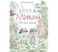 Pops et Mimosa: Missions salade