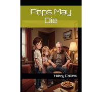 Pops May Die