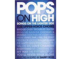 POPS ON HIGH SONGS ON THE LIGHTER SIDE FOR UPPER VOICE CHOIRS