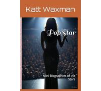 PopStar: Mini Biographies of the Stars