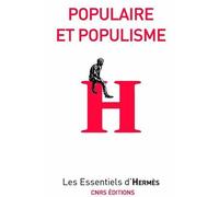 Populaire et populisme - Dominique Wolton - Cnrs Eds - broché - Essai